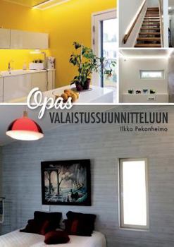 Paperback Opas valaistussuunnitteluun [Finnish] Book