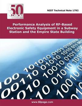 Performance Analysis of RF-Based Electronic Safety Equipment in a Subway Station and the Empire State Building