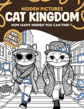 Cat Kingdom Hidden Pictures: 300+ objects to find can you find the hidden heart,egg,hat,slice of pie?