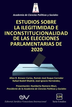 Paperback Estudios Sobre La Ilegitimidad E Inconstitucionalidad de Las Elecciones Parlamentarias de 2020 [Spanish] Book