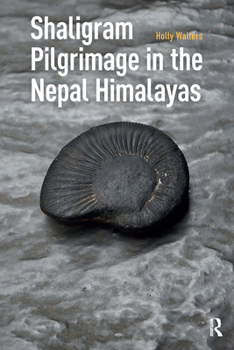 Hardcover Shaligram Pilgrimage in the Nepal Himalayas Book