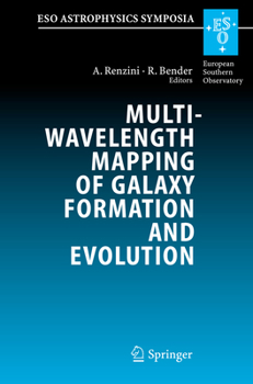 Paperback Multiwavelength Mapping of Galaxy Formation and Evolution: Proceedings of the Eso Workshop Held at Venice, Italy, 13-16 October 2003 Book