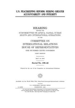 Paperback U.N. peacekeeping reform: seeking greater accountability and integrity Book