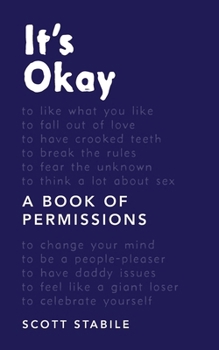 Paperback It's Okay: A Book of Permissions Book