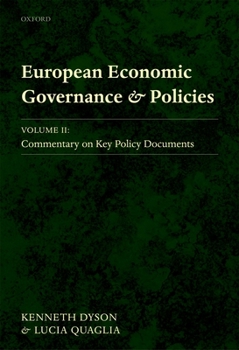 Hardcover European Economic Governance and Policies: Volume II: Commentary on Key Policy Documents Book