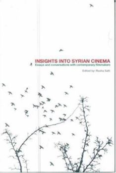 Paperback Insights Into Syrian Cinema: Essays & Conversations with Contemporary Filmmakers Book