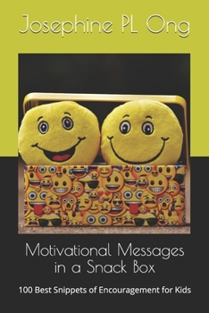 Paperback Motivational Messages in a Snack Box: 100 Best Snippets of Encouragement for Kids Book