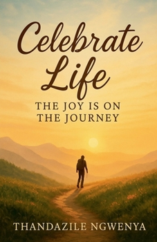 Paperback Celebrate Life _ The Joy is on the Journey Book