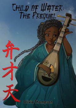 Paperback Child of Water: The Prequel (Female Protagonists Anime Stories) Book