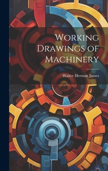 Hardcover Working Drawings of Machinery Book