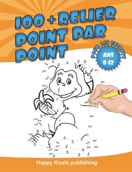 Paperback Relier Point par Point pour les enfants ans 8-12: Découvrez plus de 100 illustrations amusantes à connecter et enfin colorier! [Italian] Book
