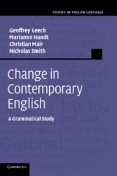 Change in Contemporary English: A Grammatical Study - Book  of the Studies in English Language