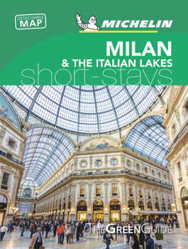 Michelin Green Guide Short Stays Milan & the Lakes: Short Stays