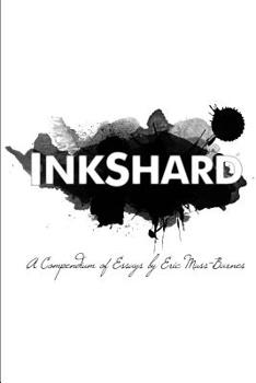 Paperback InkShard: A Compendium of Essays Book
