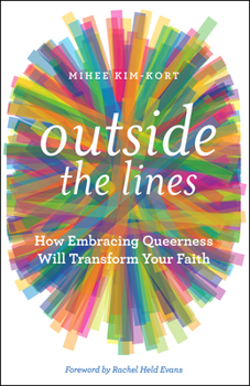 Paperback Outside the Lines: How Embracing Queerness Will Transform Your Faith Book