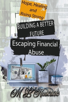 Paperback Building a Better Future: Escaping Financial Abuse Book