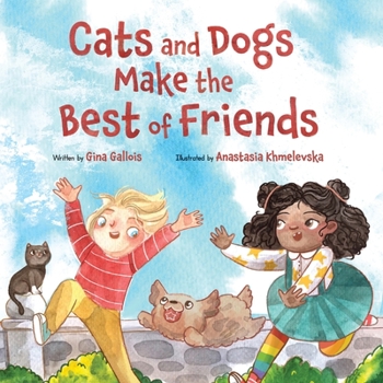 Paperback Cats and Dogs Make the Best of Friends Book