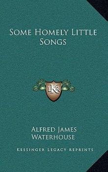 Paperback Some Homely Little Songs Book