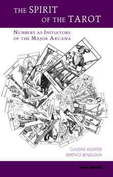 Paperback The Spirit of the Tarot: Numbers as Initiators of the Major Arcana Book