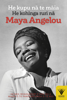 Paperback He Kupu Na Te Maia: He Kohinga Ruri Na Maya Angelou Book
