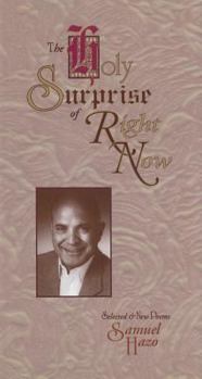 Paperback The Holy Surprise of Right Now: Selected and New Poems Book