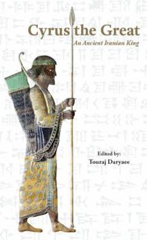 Paperback Cyrus the Great: An Ancient Iranian King Book
