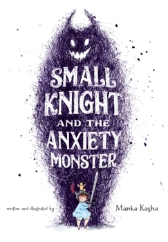 Hardcover Small Knight and the Anxiety Monster Book