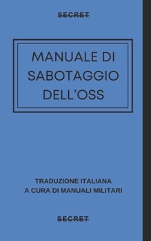 Paperback Manuale di Sabotaggio dell'OSS [Italian] Book