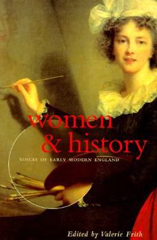 Paperback Women & History: Voices of Early Modern England (Illuminated Texts) Book