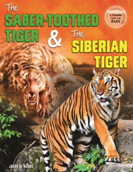 Library Binding Saber-Toothed Tiger & the Siberian Tiger Book