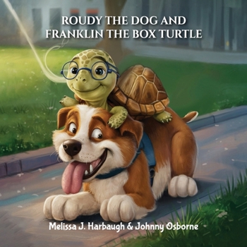 Paperback Roudy the Dog & Franklin the Box Turtle Book