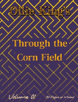 Paperback Ollie King's Through the Corn Field: Volume 01 Book