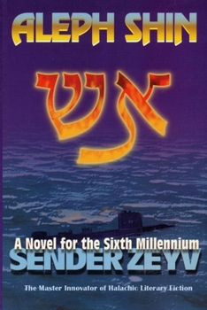Paperback Aleph Shin: A Novel for the Sixth Millennium Book
