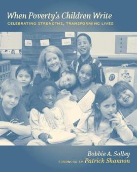 Paperback When Poverty's Children Write: Celebrating Strengths, Transforming Lives Book