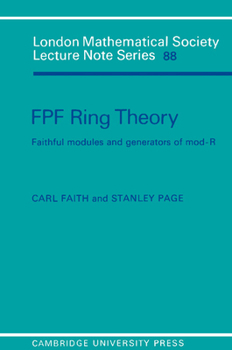 FPF Ring Theory: Faithful Modules and Generators of Mod-R (London Mathematical Society Lecture Note Series) - Book #88 of the London Mathematical Society Lecture Note