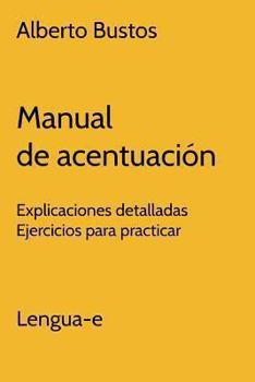 Paperback Manual de acentuación: Explicaciones detalladas. Ejercicios para practicar [Spanish] Book