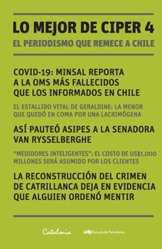 Lo mejor de Ciper 4: El periodismo que remece a Chile (Spanish Edition)