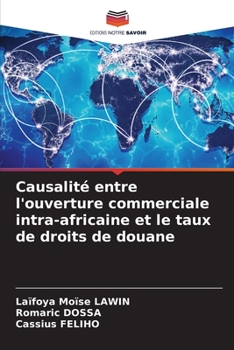 Paperback Causalité entre l'ouverture commerciale intra-africaine et le taux de droits de douane [French] Book