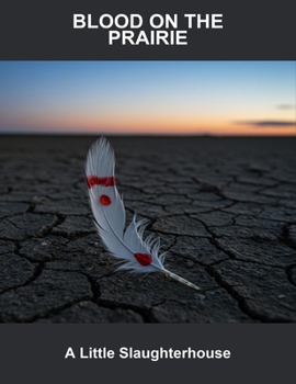 Paperback Blood On The Prairie: A Little Slaughterhouse Book