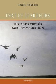 Paperback D'ici et d'ailleurs: Regards croisés sur l'immigration [French] Book