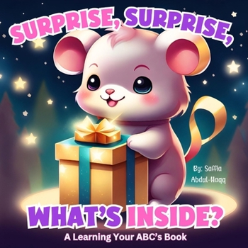 Paperback Surprise, Surprise, What's Inside?: A Learning Your ABC's Book
