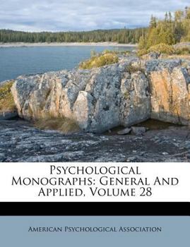 Paperback Psychological Monographs: General and Applied, Volume 28 Book