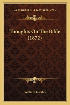 Paperback Thoughts On The Bible (1872) Book