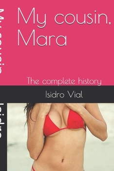 My cousin, Mara: The complete history