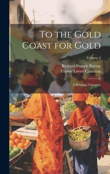 Hardcover To the Gold Coast for Gold: A Personal Narrative; Volume 2 Book