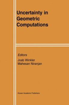 Hardcover Uncertainty in Geometric Computations Book