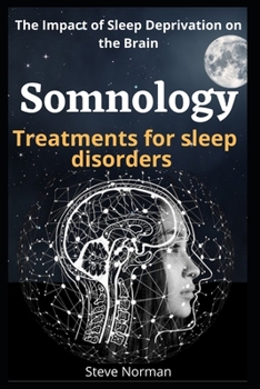 Somnology : Growth of the Somnology and Sleep Medicine Field & Key Components and Guiding Principles for Buildin Sleep Programs: Treatment sleep deprivation