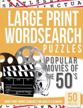 Paperback Large Print Wordsearches Puzzles Popular Movies of the 50s: Giant Print Word Searches for Adults & Seniors [Large Print] Book
