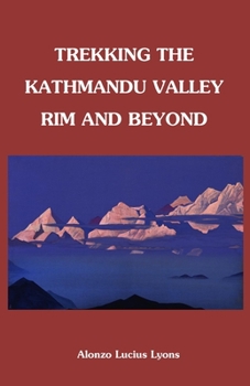 Paperback Trekking The Kathmandu Valley Rim and Beyond Book