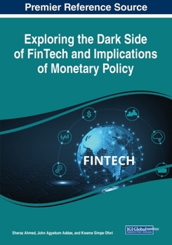 Paperback Exploring the Dark Side of FinTech and Implications of Monetary Policy Book